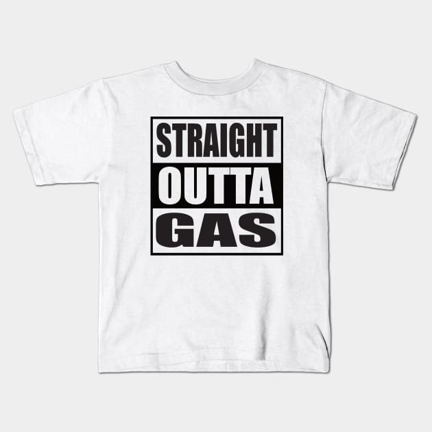 Straight Outta Gas Kids T-Shirt by JAC3D